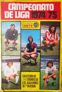 Álbum Liga 1974/75 de Ediciones Este – fichajes y 304 cromos